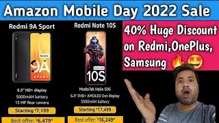 Amazon Mobile Savings Day Sale 2022 || 40% Off on Mobiles 🤩