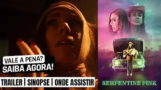 Serpentine Pink | Trailer e onde ver completo