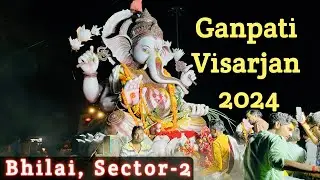Bhilai Sector 2 Ganesh Visarjan 2024 🥺| भिलाई सेक्टर 2 गणेश विसर्जन | Bhilai City | DCVlogsJH09
