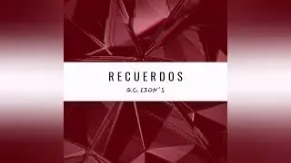Recuerdos - G.C. Lion's | High Sound Productions &copy;