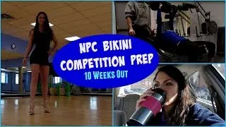 NPC Bikini Competition Prep | 10 Weeks Out | Posing Practice