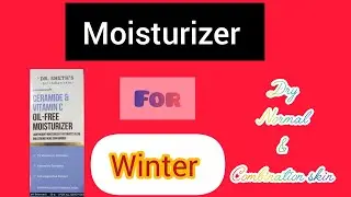Winter Moisturizer For Combination Skin l Winter Keliye Moisturizer l