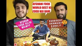Trying AFGHANI FOOD in Delhi's MINI AFGHANISTAN _ CHOTA KABUL in INDIA - AFGHAN REACTION
