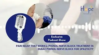 Pain Relief That Works: Phenol Nerve Block Treatment in Dubai| Phenol Nerve Block for Spasticity