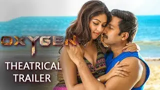 Oxygen Official Theatrical Trailer @ GopiChand, RaashiKhanna, Anu Emmanuel, Yuvan Shankar Raja
