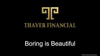 Boring is Beautiful