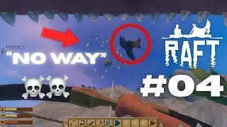 NO MORE BIRD!!!?? - Raft (Episode 04)