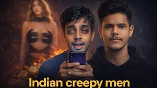 The dark side of Indian creepy men ||  ￼plus vulgar woman&rsquo;s || ￼