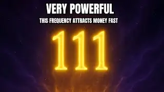 ⚠️ VERY POWERFUL: This 111Hz Frequency Attracts Money FAST (Law of Attraction)