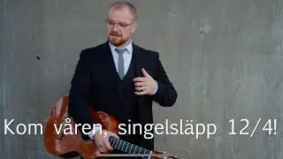 Kom v&aring;ren - Daniel Petr&eacute;n (teaser)
