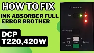 HOW TO FIX INK ABSORBER FULL ERROR BROTHER DCP T220,420W?Brother All light blinking problem solve