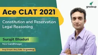 CLAT 2021 | Constitution and Reservation | Legal Reasoning| Surajit Bhaduri | Tips & Tricks| Gradeup
