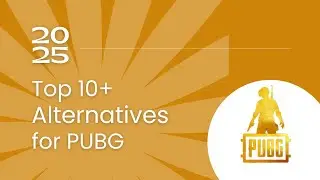 Top 10+ Alternatives for PUBG in 2025
