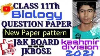 Class 11th biology new paper pattern | kashmir division |Zoology Botany new paper pattern 2021 modal