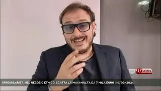 IRREGOLARITA' NEL NEGOZIO ETNICO, SCATTA LA MAXI MULTA DA 7 MILA EURO | 14/03/2024