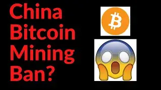 China Bitcoin Mining Ban?