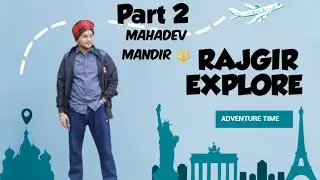 MAHADEV MANDIR | Rajgir explore part 2 | #travel #trending #climbing #trending 