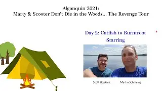 Algonquin 2021 Day2 - Catfish to Burntroot