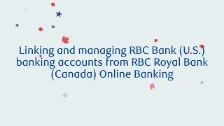 How to link your U.S. and Canadian bank accounts in  RBC Online Banking