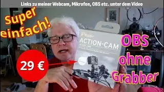 29 &euro; Actioncam als Webcam in OBS &ndash; ganz ohne Capture Card Grabber!