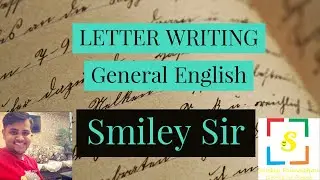 Letter Writing - General English by Smiley Sir ( Part 1)