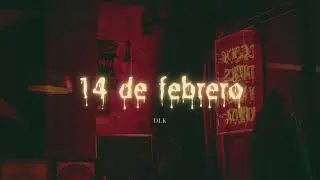 DLK - 14 de febrero