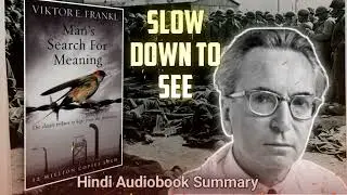 Man&rsquo;s Search for Meaning | From a Nazi Prison Camp to the Meaning of Life | Complete Hindi Audiobook