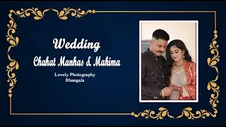 Wedding ll Chahat manhas & Mahima ll Lovely Studio Bhangala Mob. 7589449633