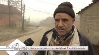 Ujerat e zeza shqetesim i banoreve te fshatit Shkoze te Malisheves! 11.12.2015