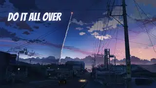 「Nightcore」&rarr; Do It All Over  - Cheat Codes feat. Marc E. Bassy