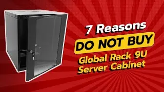 DON'T BUY Global Rack 9U Server Cabinet BEFORE WATCHING THIS VIDEO (7 Reasons)