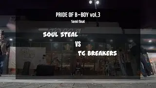 PRIDE OF B-BOY vol.3 soul steal VS tg breakers (Semi final)