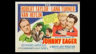 Johnny Eager 1941 Trailer