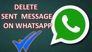 how to delete sent messages on whatsapp [hindi]