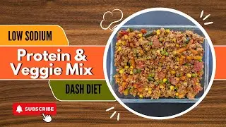 Low Sodium Protein & Veggie Mix (DASH Diet Recipe) ⬇️🧂