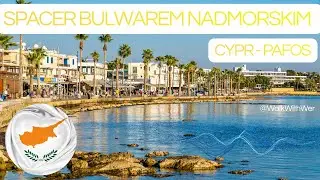 Pafos – Spacer bulwarem nadmorskim | Seafront Walk with Natural Sounds