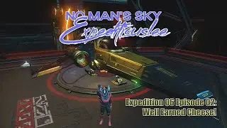 No Man's Sky Expeditiouslee | Expedition 06 Episode 02: Well Earned Cheese! | Outlaws 3.85 2022