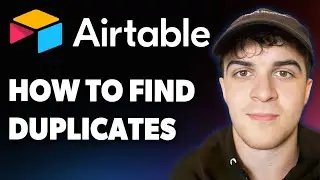 How to Find Duplicates in Airtable -  Step by Step [2025 Full Guide]