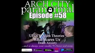 #58 - UFO Theories, What Scares Us, Paranormal Date