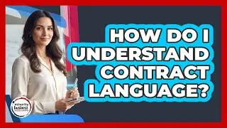 How Do I Understand Contract Language?