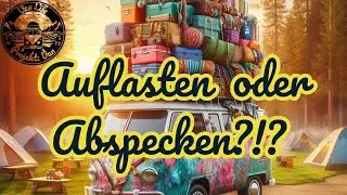 CAMPER zu SCHWER - WAS kannst du TUN?