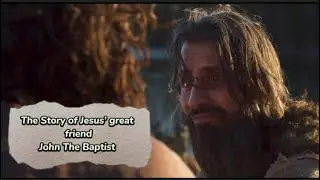 Story of John the Baptist- The Chosen