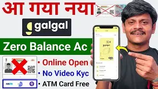 New 🆕 Galgal app zero balance online opening | zero balance bank account opening online