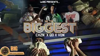 CHZN x QD x Von - We The Biggest ( Official Music Video)