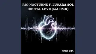 Digital Love (feat. Lunara Sol) (Mateo Azul Remix)
