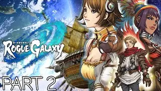 Rogue Galaxy - Full Game Walkthrough - No Commentary - Longplay - Gameplay - Part 2