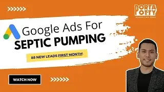 Septic Marketing with Google Ads [88 Septic Pumping Leads in First 30 Days]