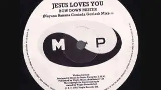 Jesus Loves You - Bow Down Mister - Bruce Forrest Remix 1991