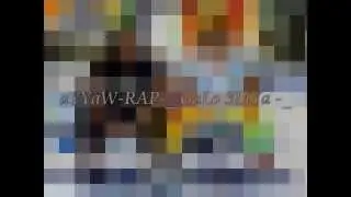 aYYaW-RAP-_ GaLo 3LiYa -_2013