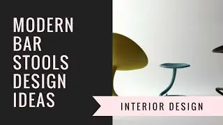 Modern Bar Stools Design Ideas